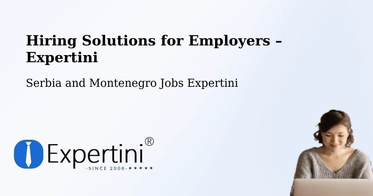 Hiring Solutions for Employers in Ajax - Ajax, Serbia and Montenegro Jobs Expertini
