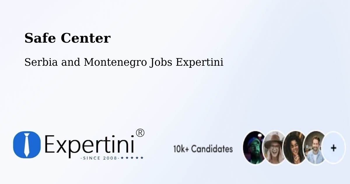 Safety Center – Ajax - Serbia and Montenegro Jobs Expertini